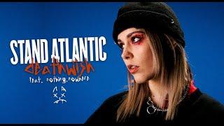 Stand Atlantic ft. nothing,nowhere. - deathwish (Official Music Video)