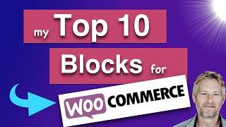 My Top 10 Blocks for WooCommerce