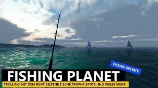 Fishing Planet Ocean Update Trolling Spots Trophys und vieles mehr