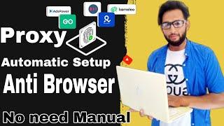 Auto Proxy Setup in Anti Detect Browser | No need manual | Profiles proxy setup in one click