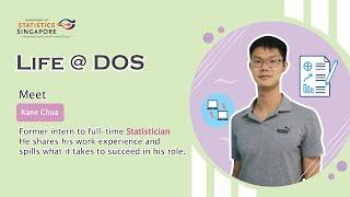 Life @ DOS | Kane Chua, Statistician