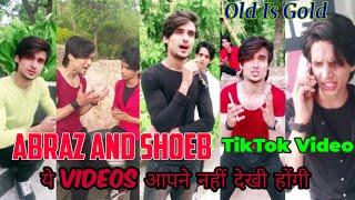 Abraz Khan And Shoeb Khan Best Tiktok Videos | Abraz Khan With Shoeb Khan Funny Tiktok Video | Old#4