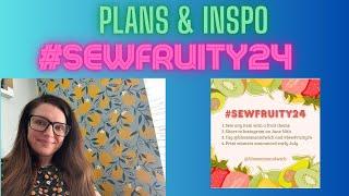 #sewfruity24 Plans & Inspo Vlog