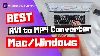 The Best Way To Convert AVI to MP4 Mac and Windows