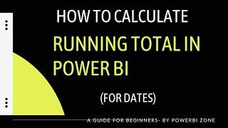 How to calculate Running total for date values in Power BI