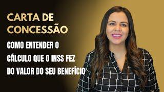 Carta de Concessão - veja como é este documento que define o valor do seu benefício!