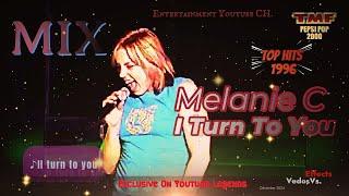 MELANIE C - I TURN TO YOU  MIX  VedosVs.[HD Full Music Video] TOPHITSV.1 [SPICE]Live Concert