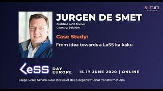 Jurgen de Smet: From idea towards a LeSS kaikaku @LeSS Day Europe 2020