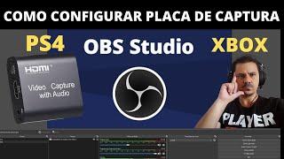 COMO CONFIGURAR PLACA DE CAPTURA NO OBS - PC - PS4 - XBOX