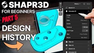 Shapr3D FOR BEGINNERS Part 5 - Using DESIGN HISTORY