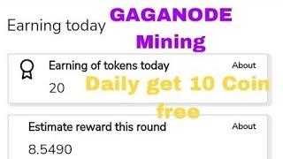 GAGANODE Mining app update | Get free 10 tokens| Referral code: syusxozcgcjhqpw