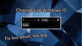 How to Change size of items Windows 10 (Fix screen too small)