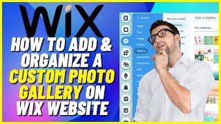 Wix Gallery Tutorial | How to Add & Organize A Custom Photo Gallery on your Wix Website