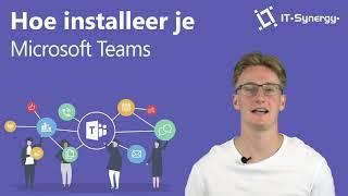 Hoe installeer je Microsoft Teams?