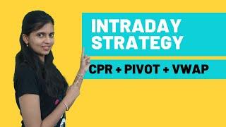 Intraday Trading Strategy with CPR - Central Pivot Range | Pivot Points | VWAP