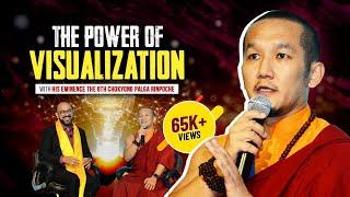 The Power of Visualization with His Eminence The 8th Chokyong Palga Rinpoche