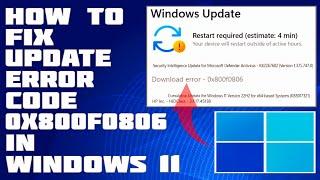 How To Fix Update Error Code 0x800f0806 in Windows 11 [Solution]