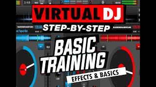 Virtual Dj basic Training & effects  for beginners' Tutorial for new DJs