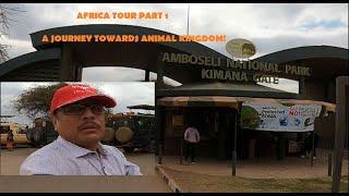 JOURNEY STARTED TOWARDS ANIMAL KINGDOM | AFRICA TOUR PART 1 | TRAVEL VLOG