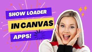 Show Loader in Canvas App Power Apps