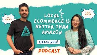 Local Ecommerce is better than Amazon  | Podcast with Ali Swati | Billionaire Dream Podcast