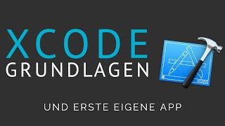 Xcode Grundlagen und erste eigene App (ausführlich)