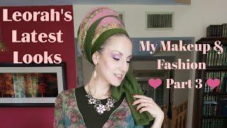 Leorah's Latest Looks - My Makeup & Fashion (Part 3)