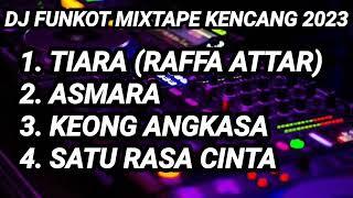 DJ FUNKOT TIARA X ASMARA HARD KENCANG TERBARU 2023 - DJ SMDK