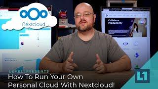 How To Run Your Own Personal Cloud With Nextcloud!