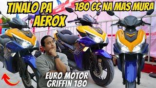 TINALO PA ANG AEROX, 180CC MAS MALAKAS AT MURA Euro Motors GRIFFIN 180 Review