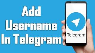 How To Add Username In Telegram 2021 | Create Telegram Username | Change Username In Telegram App