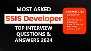 SSIS Interview Questions & Answers for Freshers & Experienced 2024 | ETL, SQL Server, ADF