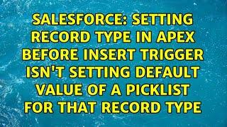 Setting record type in Apex before insert trigger isn't setting default value of a picklist for...