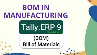Bill of Material in Tally ERP 9 in Hindi | Entry for Manufacture and Production | Tally Online Class