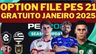 OPTION FILE PES 21 GRATUITO (JANEIRO/2025) 100% ATUALIZADO E TRANSFERÊNCIA PARA A TEMPORADA 2025