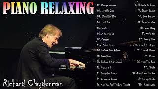 Richard Clayderman 2024 ~ Top 10 Best Piano Relaxing ~ Greatest Hits Full Album 2024