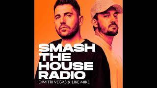 Dimitri Vegas & Like Mike - Smash The House Radio 581