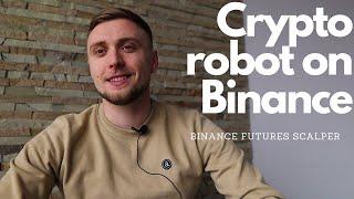 How to trade crypto with robot on Binance? Binance Futures Scalper Bot