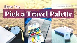 How to pick a travel palette - plein air, urban sketching & watercolour palettes review - art haul