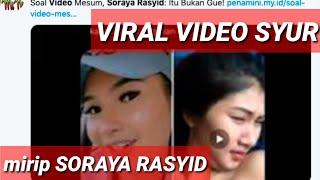 [HOT NEWS] Video Syur Mirip SORAYA RASYID Viral, Netizen Heboh