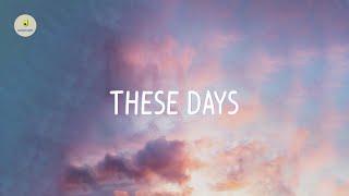 Rudimental - These Days (feat. Jess Glynne, Macklemore & Dan Caplen) (lyrics)