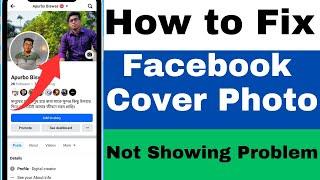 How to Fix Facebook Cover Photo Not Showing Problem | Solve Facebook Friends Cover Photo Not Showing