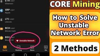 CORE Mining Update Unstable Network Error - Low Android Version - SOLVED