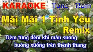 Karaoke - Mãi Mãi Một Tình Yêu remix l Tone - Nam l Nhạc Trẻ Sôi Động