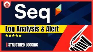 Serilog Seq C# - Serilog .Net Core Logging [C# Logging]