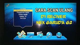 CARA SCAN ULANG DI RECIVER NEX PARABOLA G2