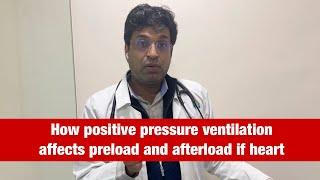 How positive pressure ventilation affects preload and afterload of heart