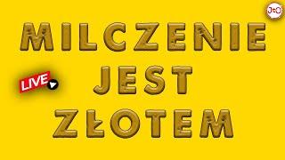 Milczenie jest złotem!