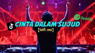 DJ CINTA DALAM SUJUD [lutfi rmx] dbb2023 [aditneww]