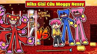 HIHA CÙNG HUGGY WUGGY VÀ KISSY MISSY GIẢI CỨU MOGGY NESSY*ĐẠI CHIẾN TỘC POPPY PLAYTIME 